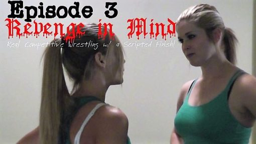 #3 - Revenge in Mind - Monroe Jamison vs Savannah Scissors - SCRIPTED and REAL Women's Wrestling!