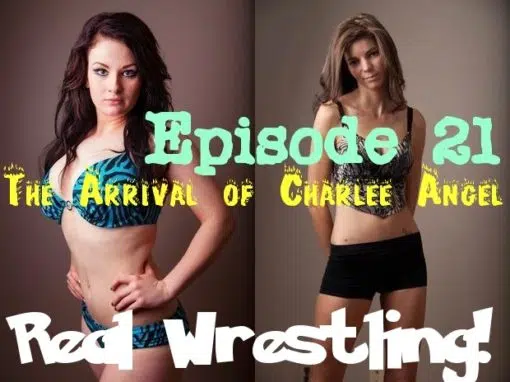 #21 - "The Arrival of Charlee Angel" – Charlee Angel vs Haley Davidson 1