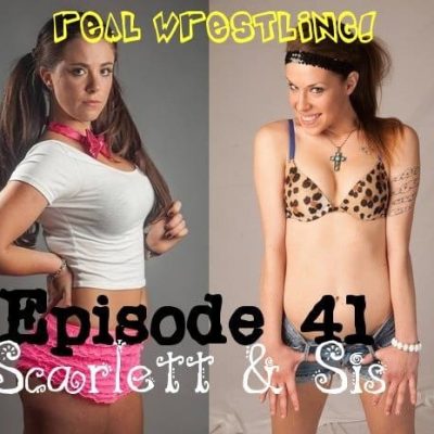#41 - "Scarlett & Sis" - Carmella Ringo vs Scarlett Squeeze - REAL Women's Wrestling!