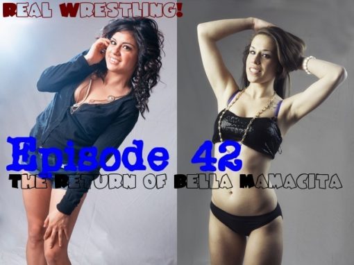 #42 - The Return of Bella Mamacita - Bella Mamacita vs Carmella Ringo - REAL Women's Wrestling!