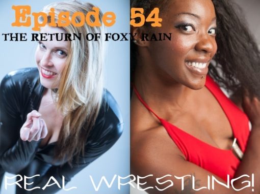 #54 - The Return of Foxy Rain - Foxy Rain vs Monroe Jamison - Interracial Women's Wrestling!