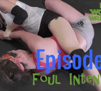 #73 - Foul Intentions! - Buffy Ellington vs Lizzy Lizz - Competitive Woman's Wrestling! - 2016