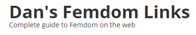 Dan’s Femdom Links