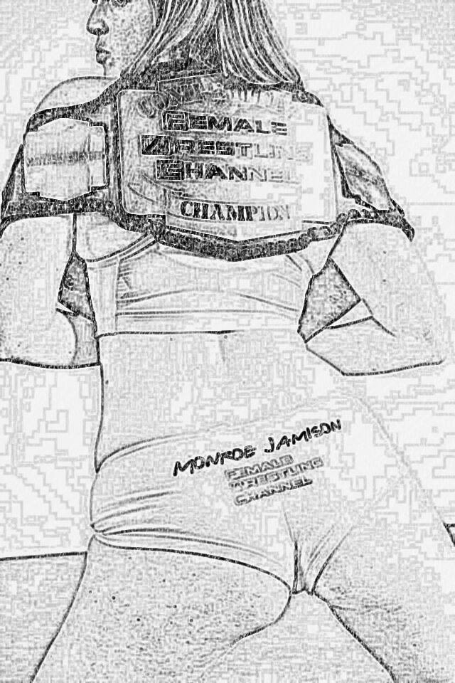 Monroe Jamison Art! - Monroe Jamison the Champion of Women's Wrestling!